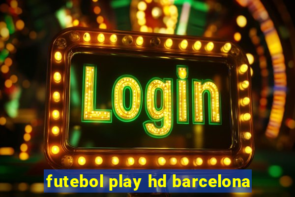 futebol play hd barcelona